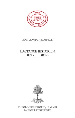 LACTANCE HISTORIEN DES RELIGIONS